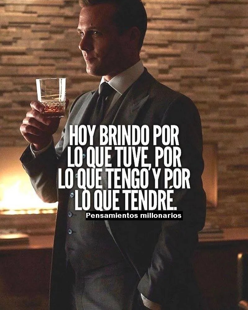 Transcripción hoy brindo por lo que tuve, por lo que tengo y por lo que tendré.