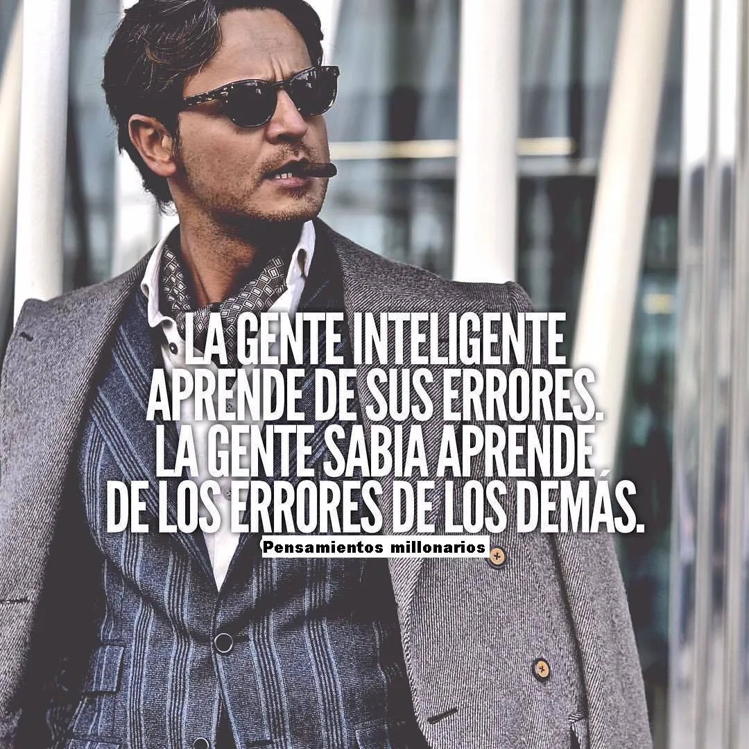La gente inteligente aprende de sus errores.