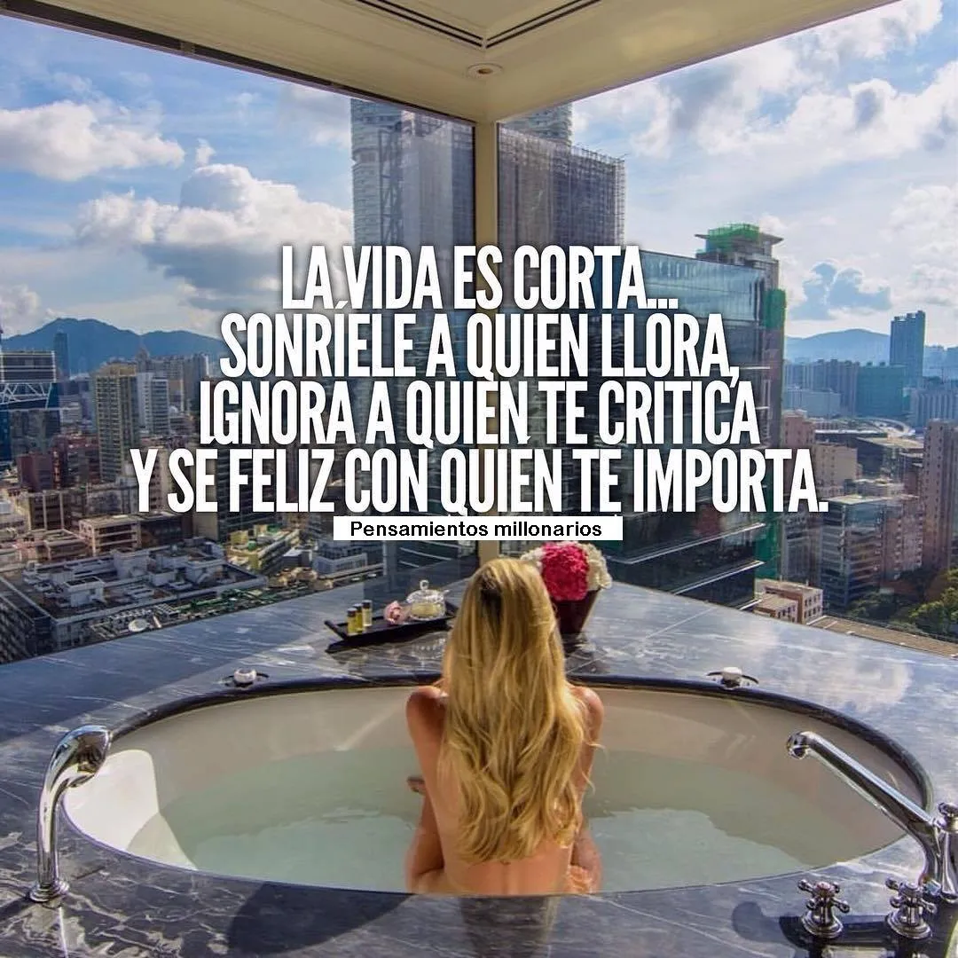 La vida es corta. . .