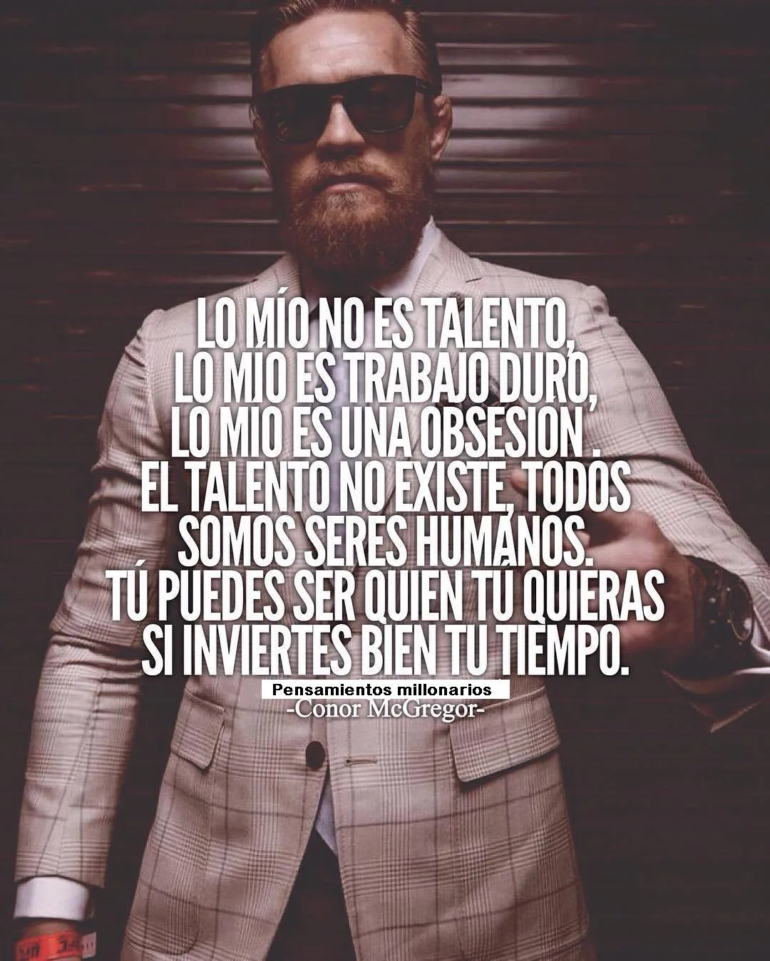 Lo mío no es talento, lo mío es trabajo duro.