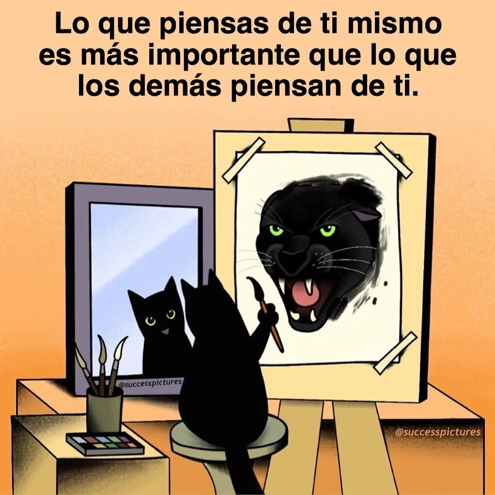 Lo que piensas de ti mismo es más importante.