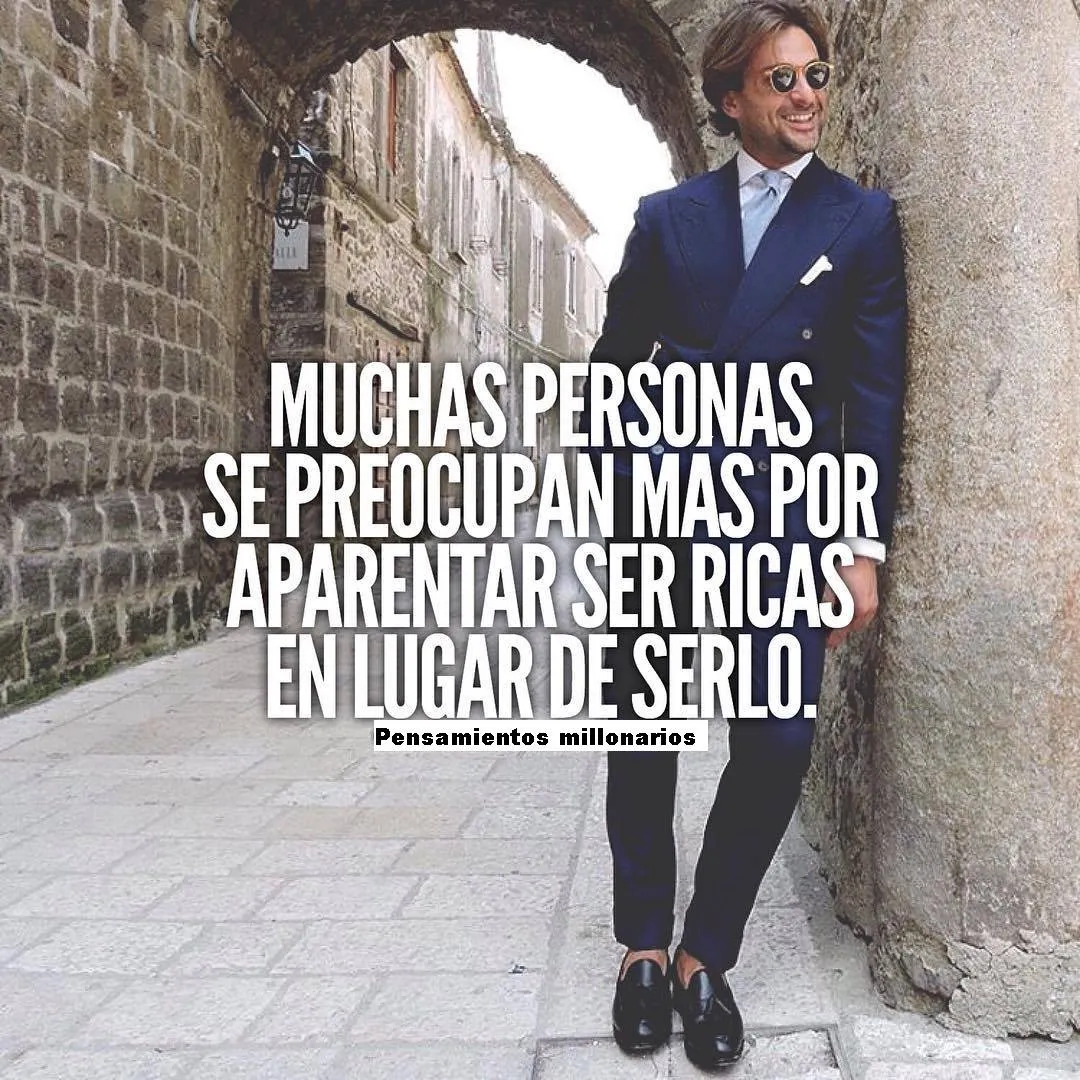 Muchas personas se preocupan más por aparentar ser ricas en lugar de serlo.