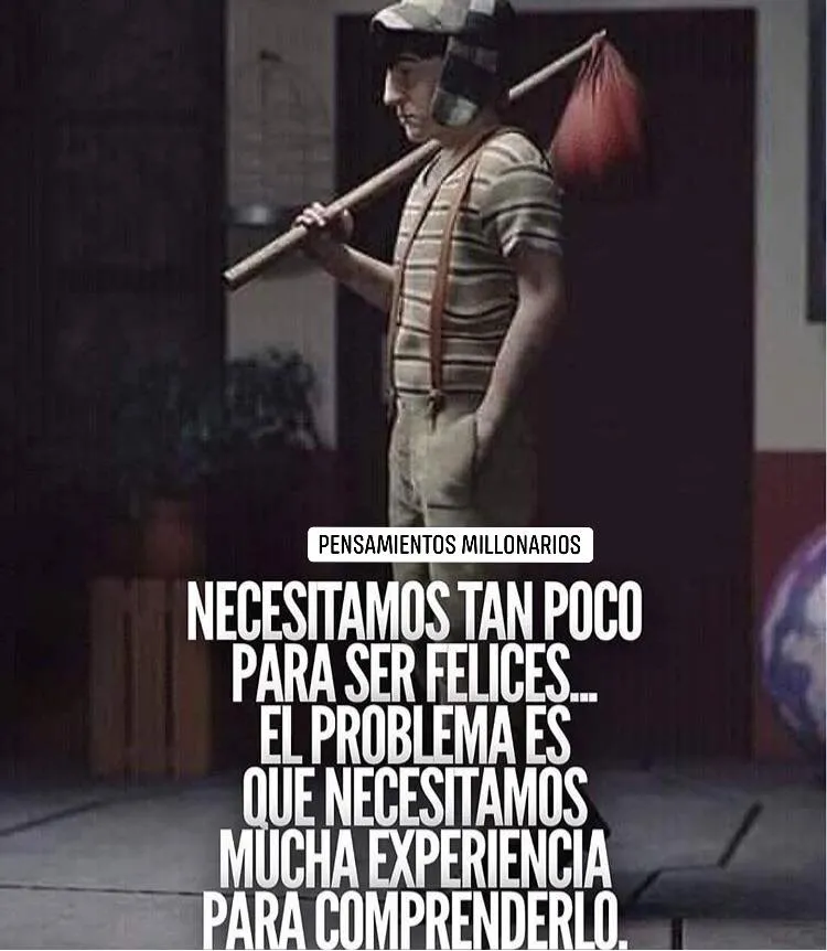 Necesitamos tan poco para ser felices. . .
