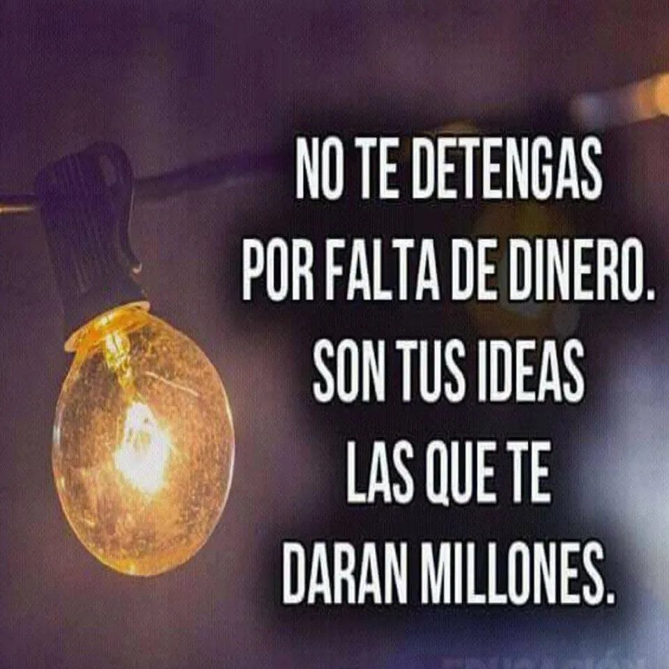 No te detengas por falta de dinero.