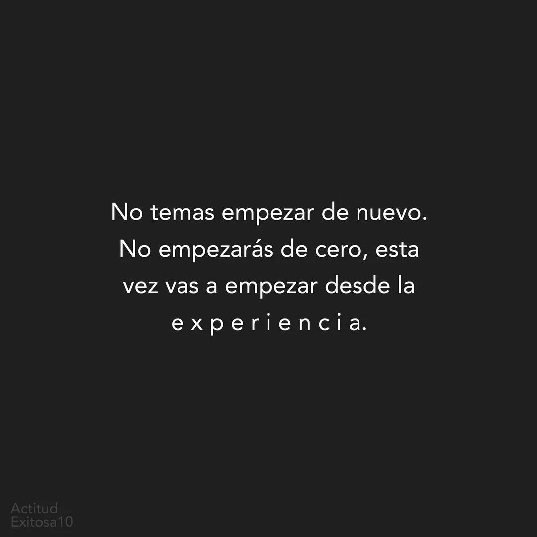 No temas empezar de nuevo.
