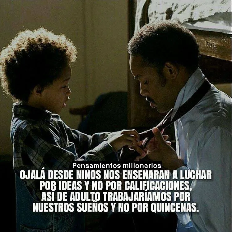 Ojalá desde niños nos enseñaran a luchar por ideas y no por calificaciones.