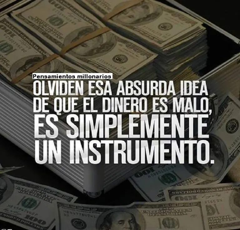 Olviden esa absurda idea de que el dinero es malo.