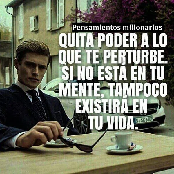 Quita poder a lo que te perturbe.