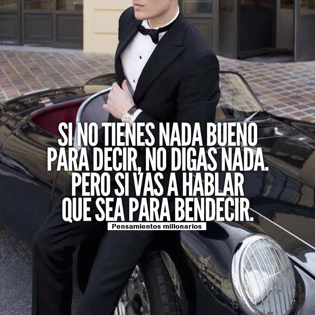 Si no tienes nada bueno que decir, no digas nada.