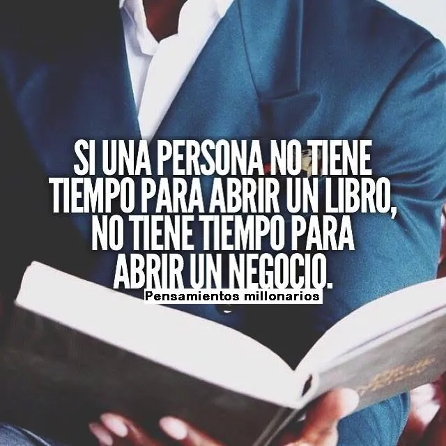 Si una persona no tiene tiempo para abrir un libro. . .