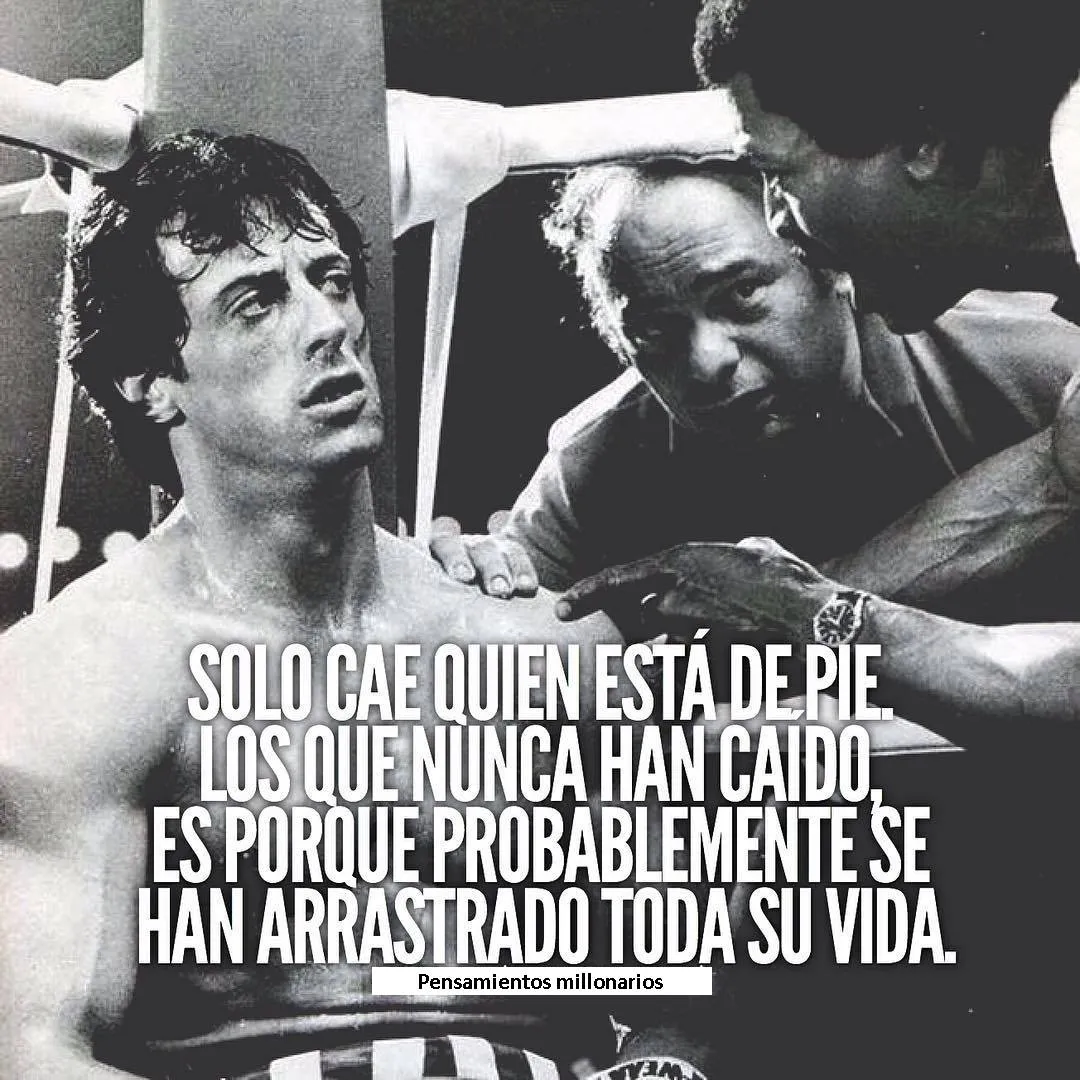 Solo cae quien está de pie.