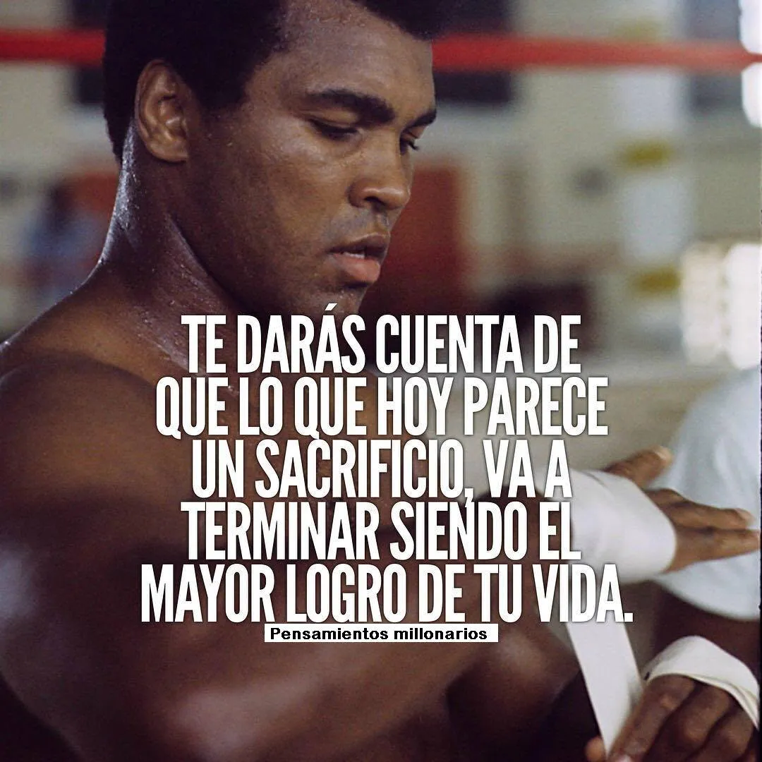 Date cuenta de que lo que hoy parece un sacrificio va a terminar siendo el mayor logro de tu vida.