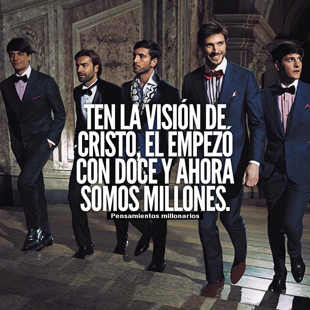Cristo empezó con doce y ahora somos millones.