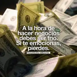 a_la_hora_de_hacer_negocios_debes_ser_frio_si_te_emocionas_pierdes