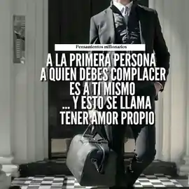 a_la_primera_persona_a_quien_debes_complacer_es_a_ti_mismo_y_esto_se_llama_tener_amor_propio