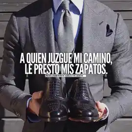 a_quien_juzgue_mi_camino_le_presto_mis_zapatos