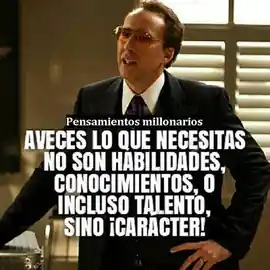 a_veces_lo_que_necesitas_no_son_habilidades_conocimientos_o_incluso_talento_sino_caracter
