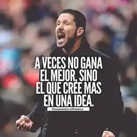 a_veces_no_gana_el_mejor_sino_el_que_cree_mas_en_una_idea