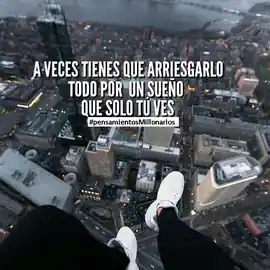 a_veces_tienes_que_arriesgarlo_todo_por_un_sueno_que_solo_tu_ves_1