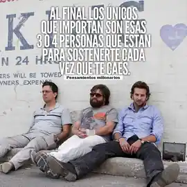 al_final_los_unicos_que_importan_son_esas_3_o_4_personas_que_estan_para_sostenerte_cada_vez_que_te_caes