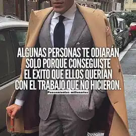 algunas_personas_te_odiaran_solo_porque_conseguiste_el_exito_que_ellos_querian_con_el_trabajo_que_no_hicieron