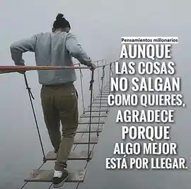 aunque_las_cosas_no_salgan_como_quieres_agradece_porque_algo_mejor_esta_por_llegar