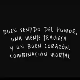 buen_sentido_del_humor_una_mente_traviesa_y_un_buen_corazon_combinacion_mortal