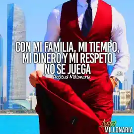 con_mi_familia_mi_tiempo_mi_dinero_y_mi_respeto_no_se_juega
