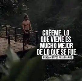 creeeme_lo_que_viene_es_mucho_mejor_de_lo_que_se_fue