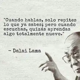 cuando_hablas_solo_repites_lo_que_ya_sabes_pero_cuando_escuchas_quizas_aprendas_algo_totalmente_nuevo