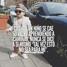 cuando_un_nino_se_cae_50_veces_aprendiendo_a_caminar_nunca_se_dice_a_si_mismo_tal_vez_esto_no_sea_para_mi
