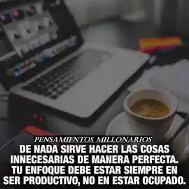 de_nada_sirve_hacer_las_cosas_innecesarias_de_manera_perfecta_tu_enfoque_debe_estar_siempre_en_ser_productivo_no_en_estar_ocupado