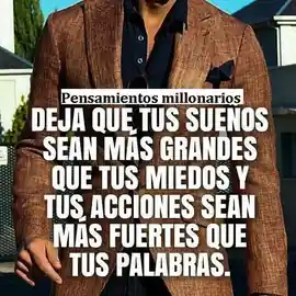 deja_que_tus_suenos_sean_mas_grandes_que_tus_miedos_y_tus_acciones_sean_mas_fuertes_que_tus_palabras