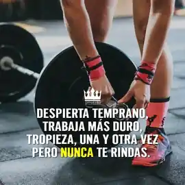 despierta_temprano_trabaja_mas_duro_tropieza_una_y_otra_vez_pero_nunca_te_rindas