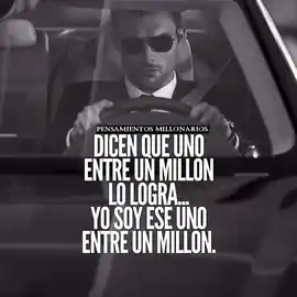 dicen_que_uno_entre_un_millon_lo_logra_yo_soy_ese_uno_entre_un_millon