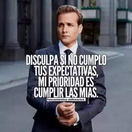 disculpa_si_no_cumplo_tus_expectativas_mi_prioridad_es_cumplir_las_mias