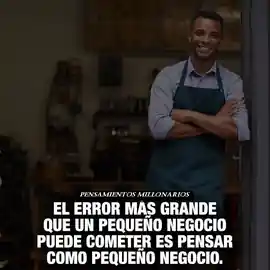 el_error_mas_grande_que_un_pequeno_negocio_puede_cometer_es_pensar_como_pequeno_negocio
