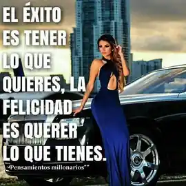 el_exito_es_tener_lo_que_quieres_la_felicidad_es_querer_lo_que_tienes