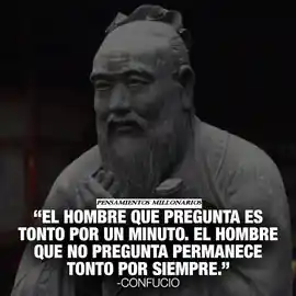 el_hombre_que_pregunta_es_tonto_por_un_minuto_el_hombre_que_no_pregunta_permanece_tonto_por_siempre