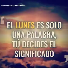 el_lunes_es_solo_una_palabra_tu_decides_el_significado