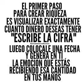 el_primer_paso_para_crear_riqueza_es_visualizar_exactamente_cuanto_dinero_deseas_tener_escribe_la_cifra