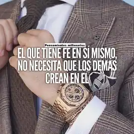el_que_tiene_fe_en_si_mismo_no_necesita_que_los_demas_crean_en_el