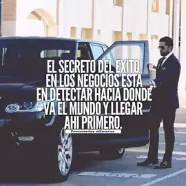 el_secreto_del_exito_en_los_negocios_esta_en_detectar_hacia_donde_va_el_mundo_y_llegar_ahi_primero