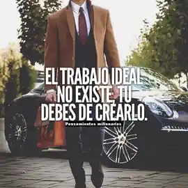 el_trabajo_ideal_no_existe_tu_debes_de_crearlo