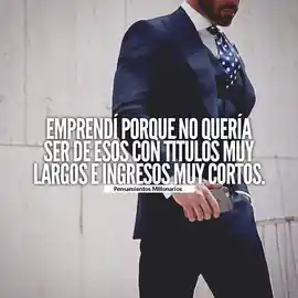 emprendi_porque_no_queria_ser_de_esos_con_titulos_muy_largos_e_ingresos_muy_cortos