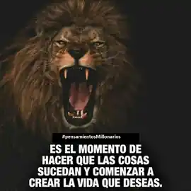 es_el_momento_de_hacer_que_las_cosas_sucedan_y_comenzar_a_crear_la_vida_que_deseas