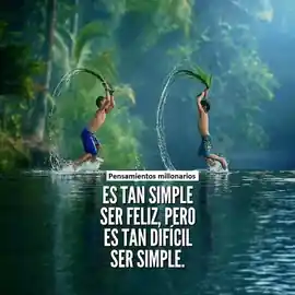 es_tan_simple_ser_feliz_pero_es_tan_dificil_ser_simple