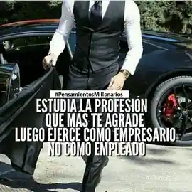 estudia_la_profesion_que_mas_te_agrade_luego_ejerce_como_empresario_no_como_empleado