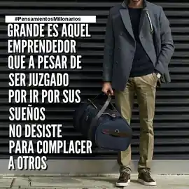 grande_es_aquel_emprendedor_que_a_pesar_de_ser_juzgado_por_ir_por_sus_suenos_no_desiste_para_complacer_a_otros