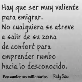 hay_que_ser_muy_valiente_para_emigrar_no_cualquiera_se_atreve_a_salir_de_su_zona_de_confort_para_emprender_rumbo_hacia_lo_desconocido
